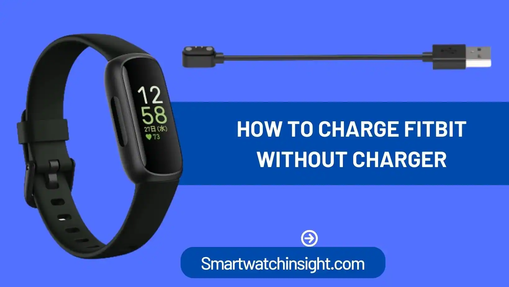 How to Charge Fitbit wihout charger