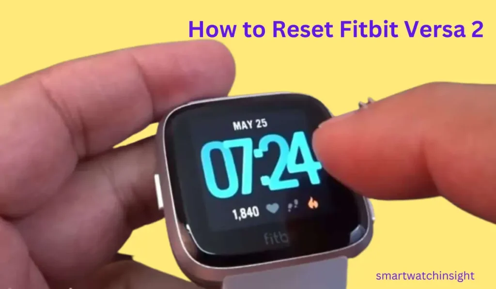 How to Reset Fitbit Versa 2 A Comprehensive Guide