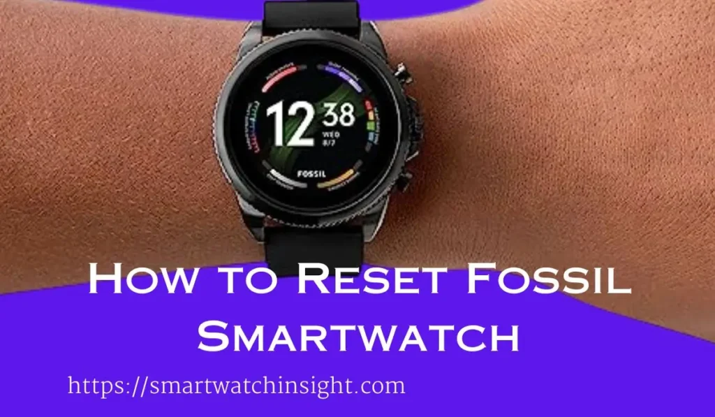 How to Reset Fossil Smartwatch