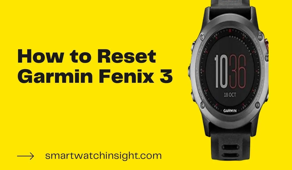 How to Reset Garmin Fenix 3