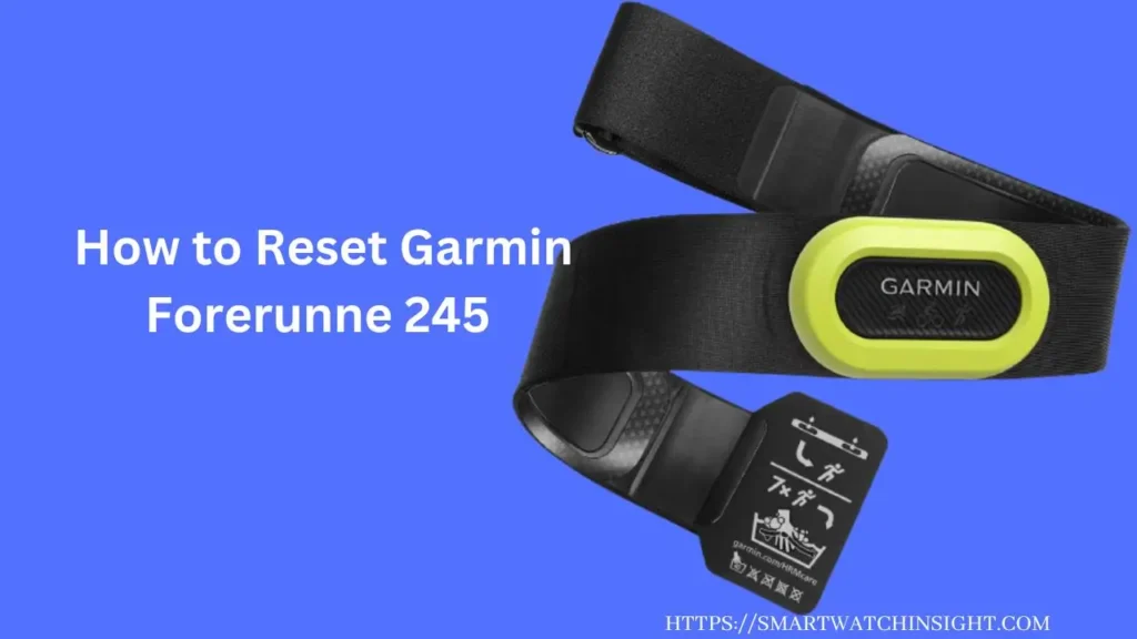 How to Reset Garmin Forerunner 245