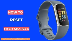 How to Reset Your Fitbit Charge 5
