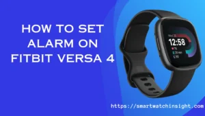 How to Set Alarm on Fitbit Versa 4