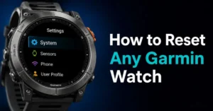 How to Reset a Garmin Watch: Soft, Hard & Factory Reset (All Models, 2026) How to reset a Garmin watch — step-by-step guide showing Garmin Fenix settings menu