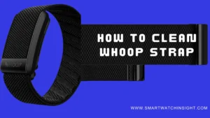 How to Clean Whoop Strap