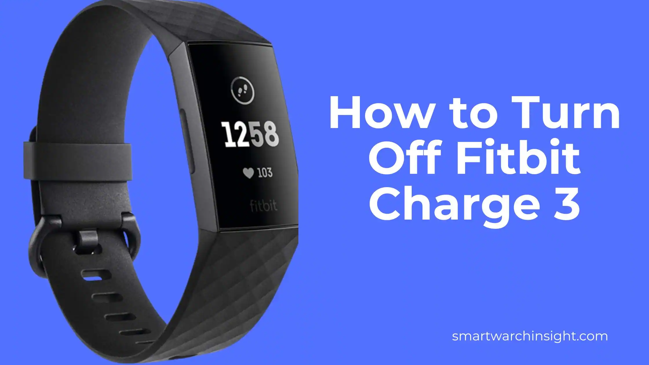 How to Turn Off Fitbit Charge 3