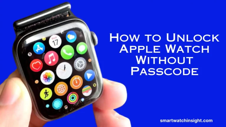 How to Unlock Apple Watch Without Passcode