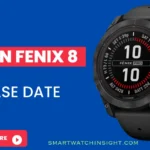 Garmin Fenix 8: Insider Secrets on Release Date, Specs, and Price 
