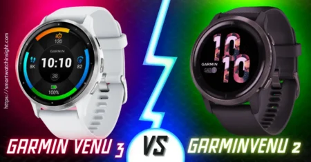 Garmin Venu 3 Vs Venu 2 -Head-To-Head Comparison What’s New armin Venu 3 Vs Venu 2