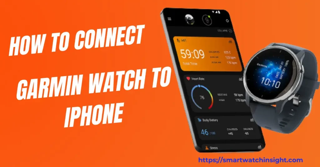 How to Connect Garmin Watch to iPhone