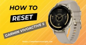How to reset Garmin Vivoactive 5
