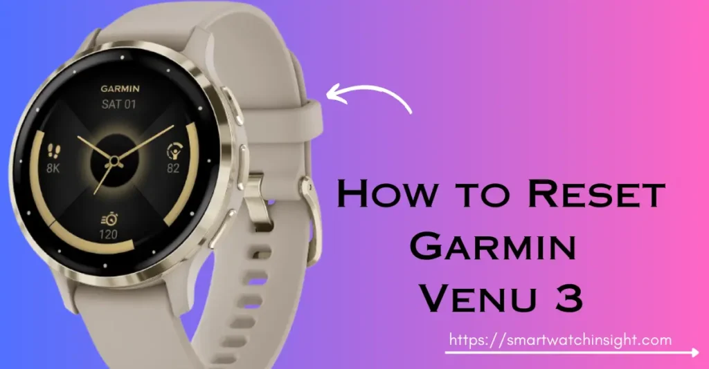 How to Reset Garmin Venu 3