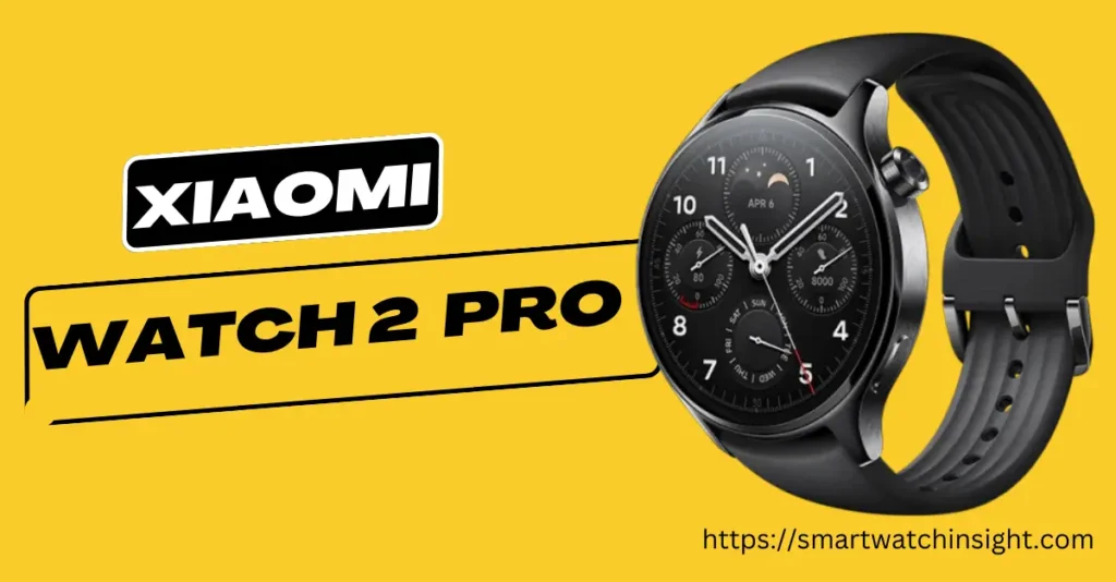 Read more about the article Xiaomi Watch 2 Pro: First Look at the New Flagship Smartwatch