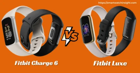Fitbit Charge 6 vs Luxe: A Detailed Comparison Review Fitbit Charge 6 vs Luxe