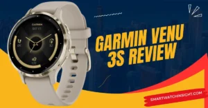 Read more about the article Garmin Venu 3S Review: Everything You Need to Know