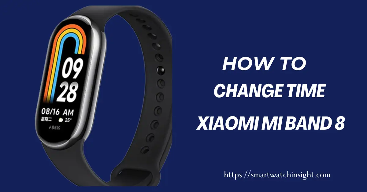How to Change Time on Xiaomi Mi Band 8
