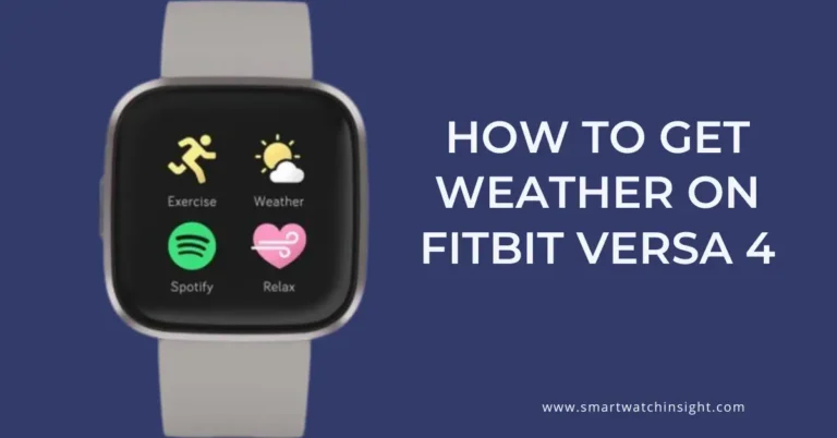 Weather on Your Wrist: A Simple Guide to Getting Weather Updates on Your Fitbit Versa 4 How to Get Weather on Fitbit Versa 4