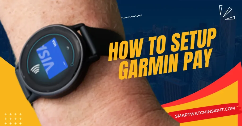 How to set up Garmin Pay