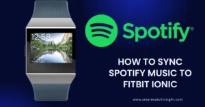 Sync Spotify Music to Fitbit Ionic