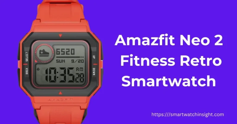 Amazfit Neo 2: What We Know So Far Amazfit Neo 2