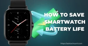 How to Save Your Smartwatch Battery Life