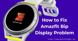amazfit bip display problem