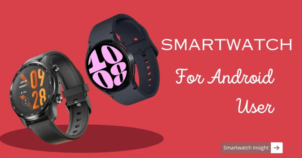 Best Android Smartwatches with Fitness Tracking