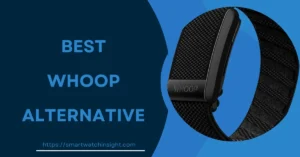 Read more about the article Best Whoop Alternative in 2024