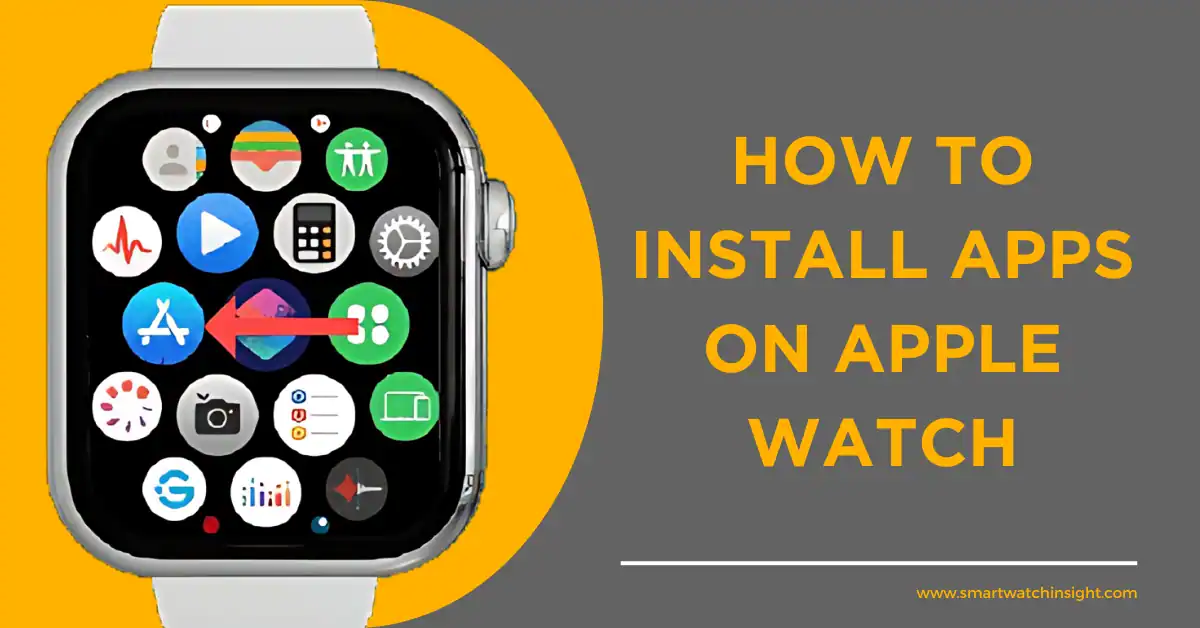 You are currently viewing How to Install Apps on Apple Watch: A Beginner’s Guide