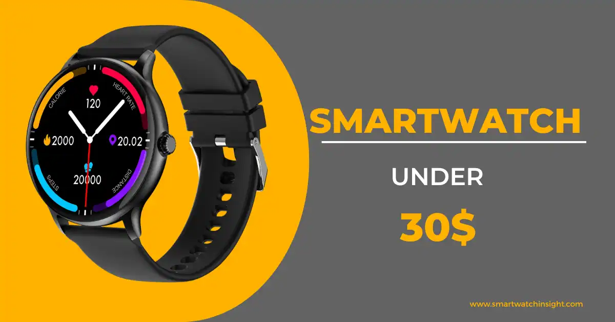 You are currently viewing 5 Best Smartwatch Under $30: Stylish and Budget-Friendly Options