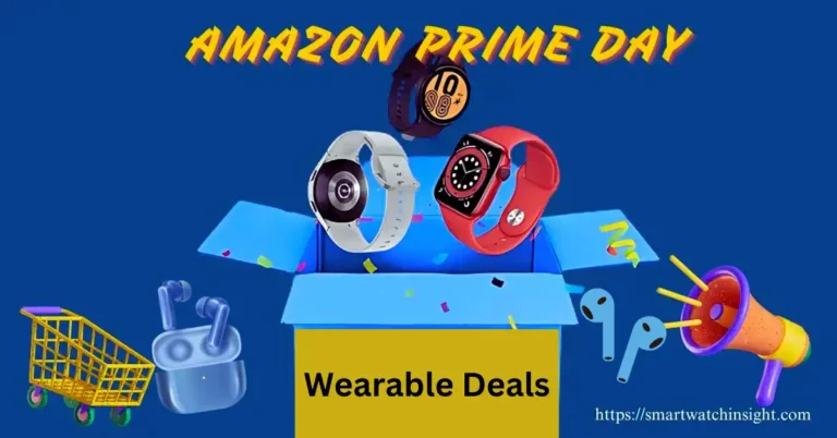 13 Best Wearable Deals You’ll Find on Amazon Prime Day- Limited Time Offer Amazon Prime Big Deal Days 2024: Early Access to the Best Discounts