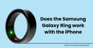 Is the Samsung Galaxy Ring iPhone compatible? What You Need to Know Does the Samsung Galaxy Ring work with the iPhone