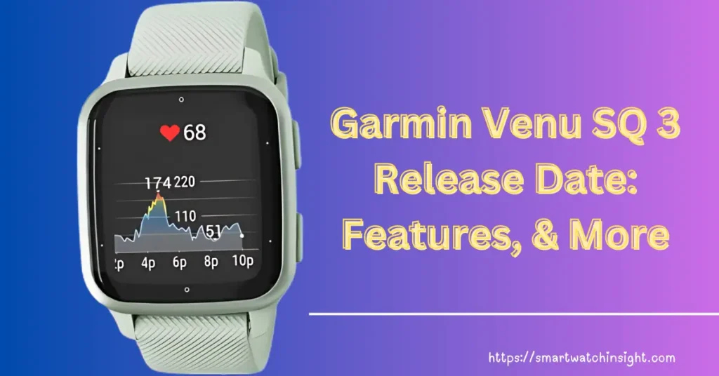 Garmin Venu SQ 3 release date and features