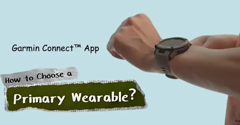 How to Setup Primary Wearable in Garmin Connect