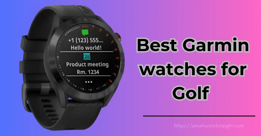 Best Garmin Golf Watch