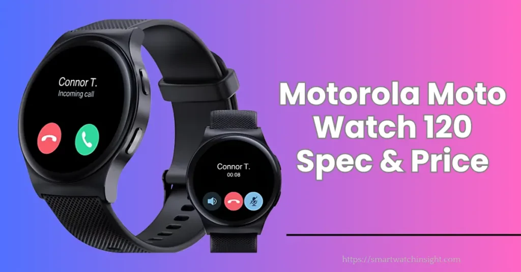 Moto Watch 120 smartwatch overview with features highlighted