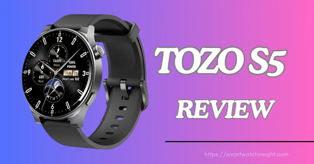 TOZO S5 Smart Watch Review