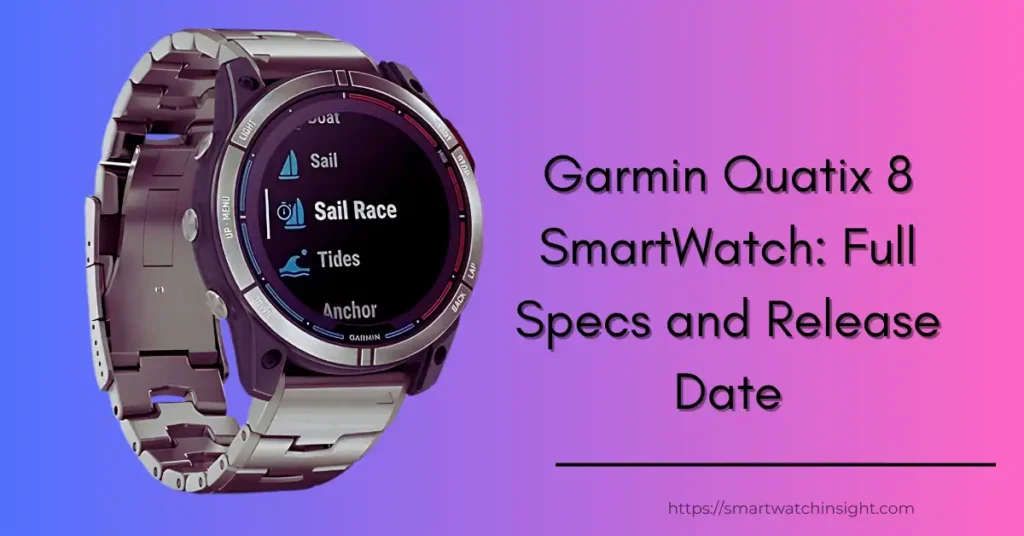 Garmin Quatix 8 marine smartwatch showcasing its sleek design and advanced features