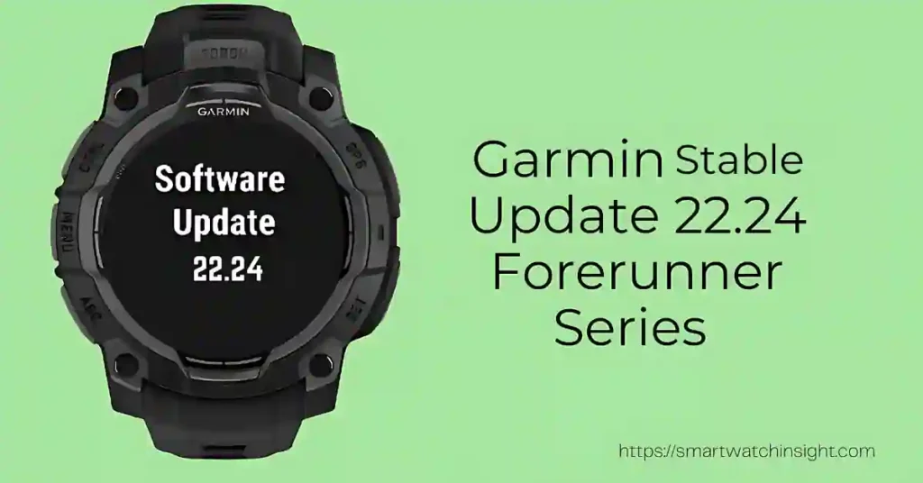 Garmin Forerunner 22.24 latest public stable update features and fixes