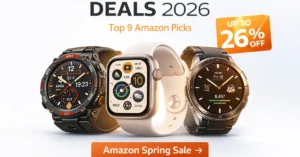 Best Smartwatch Deals 2026: 9 Amazon Big Spring Sale Picks (Up to 26% Off) Best smartwatch deals 2026 featuring top 9 Amazon Big Spring Sale picks including budget, Android, and Apple smartwatches with up to 26 percent discount